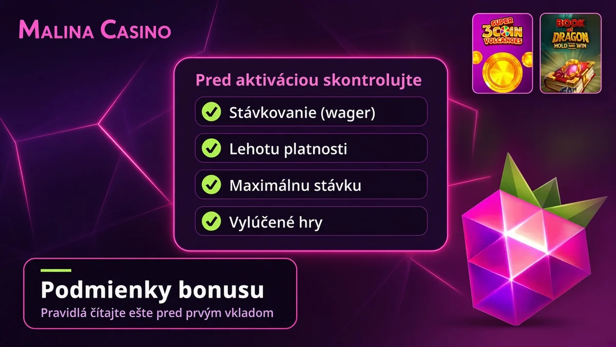 Podmienky bonusu Malina Casino – stávkovanie, lehota, maximálna stávka a vylúčené hry