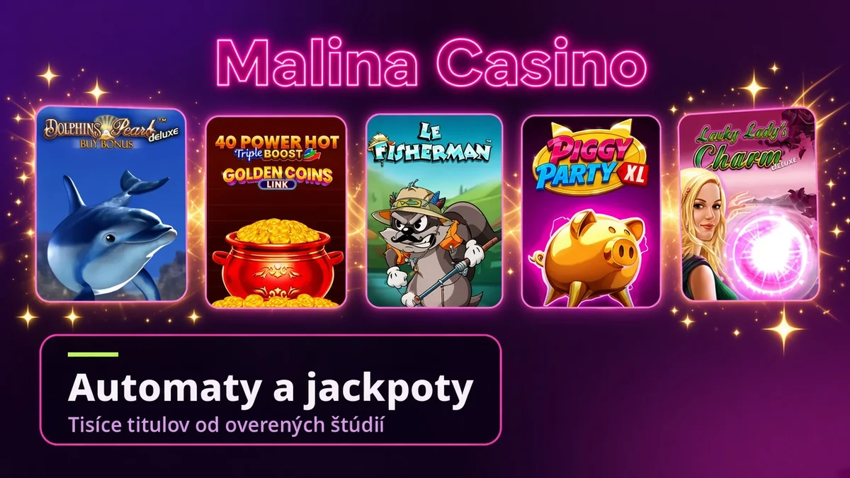 Automaty a jackpoty v Malina Casino – výber populárnych titulov