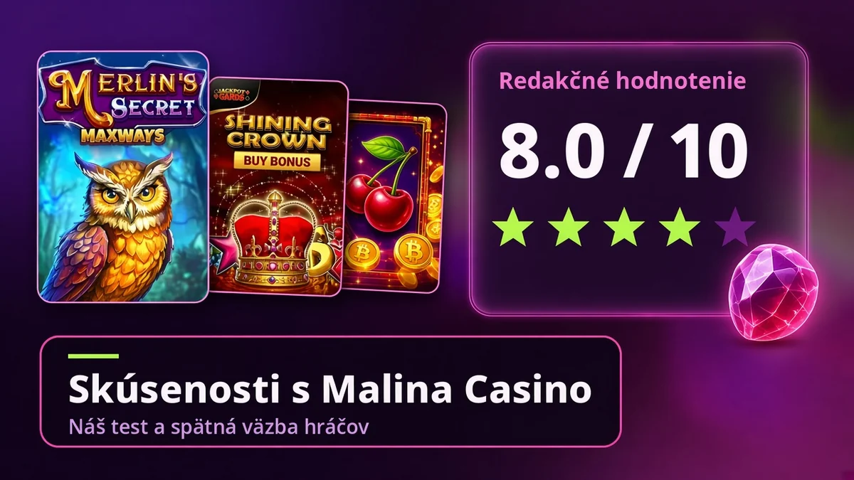 Skúsenosti s Malina Casino – redakčné hodnotenie 8,0 z 10